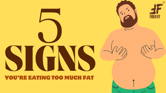 5 Signs You're Eating Too Much Fat
