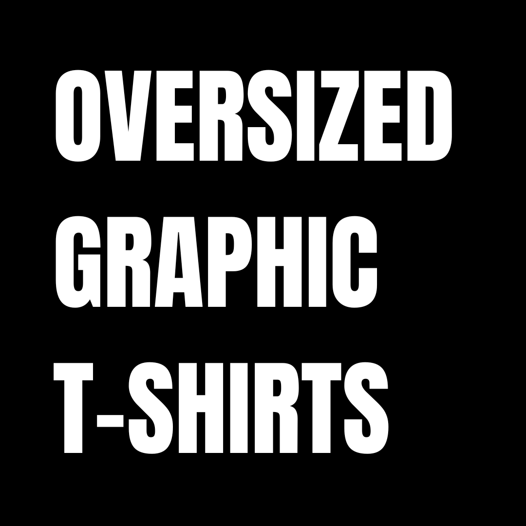 Oversized Graphic Tees